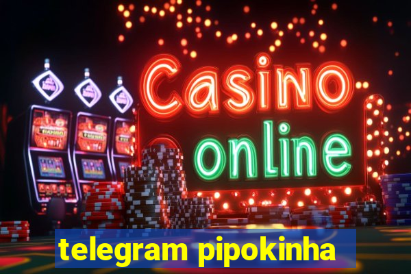 telegram pipokinha